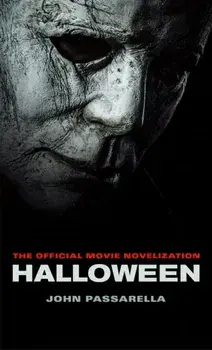 Halloween: The Official Movie Novelization, Paperback/John Passarella