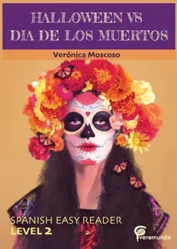 Halloween Vs Dia de Los Muertos: Spanish Easy Reader, Paperback/Veronica Moscoso