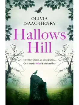 Hallows Hill, Hardback/Olivia Isaac-Henry