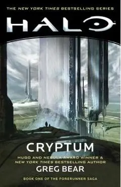 Halo: Cryptum, Volume 8: Book One of the Forerunner Saga - Greg Bear