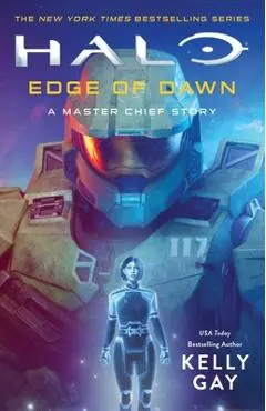 Halo: Edge of Dawn: A Master Chief Story - Kelly Gay