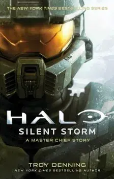 Halo: Silent Storm: A Master Chief Story, Paperback/Troy Denning