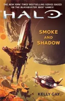 Halo: Smoke and Shadow, Paperback/Kelly Gay