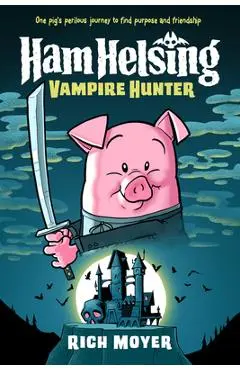Ham Helsing #1: Vampire Hunter - Rich Moyer