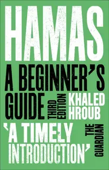 Hamas. A Beginner's Guide, Third Edition, Paperback/Khaled Hroub