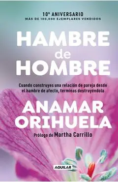 Hambre de Hombre Ed. 10° Aniversario / Hunger for Men. 10th Anniversary Edition - Anamar Orihuela