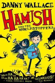 Hamish and the WorldStoppers, Paperback/Danny Wallace