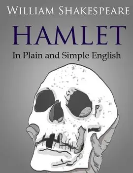 Hamlet in Plain and Simple English, Paperback/William Shakespeare