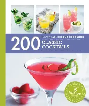 Hamlyn All Colour Cookery: 200 Classic Cocktails, Paperback/Tom Soden