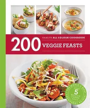 Hamlyn All Colour Cookery: 200 Veggie Feasts. Hamlyn All Colour Cookbook, Paperback/Louise Pickford