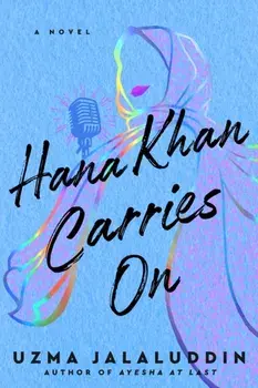 Hana Khan Carries on, Paperback/Uzma Jalaluddin