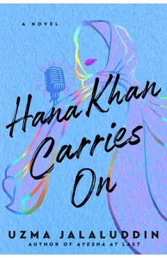 Hana Khan Carries on - Uzma Jalaluddin