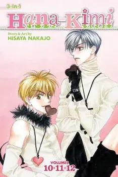 Hana-Kimi (3-In-1 Edition), Vol. 4: Includes Vols. 10, 11 & 12, Paperback/Hisaya Nakajo