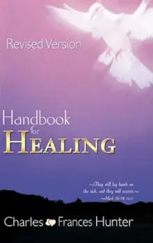 Handbook for Healing, Paperback/Charles Hunter