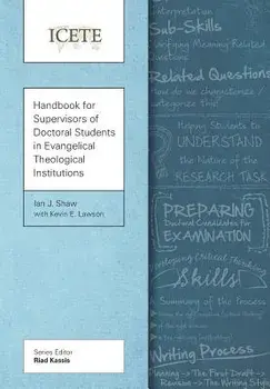 Handbook for Supervisors of Doctoral Students in Evangelical Theological Institutions, Paperback/Ian J. Shaw
