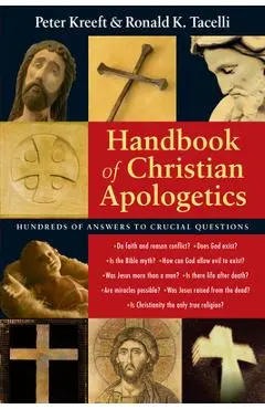 Handbook of Christian Apologetics - Peter Kreeft