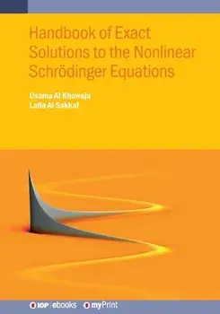 Handbook of Exact Solutions to the Nonlinear Schrödinger Equations, Paperback/Usama Al Khawaja
