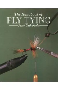 Handbook of Fly Tying - Peter Gathercole