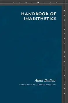 Handbook of Inaesthetics, Paperback/Alain Badiou