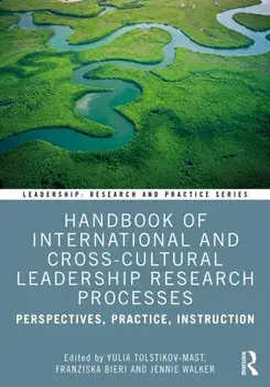 Handbook of International and Cross-Cultural Leadership Research Processes. Perspectives, Practice, Instruction, Paperback/***