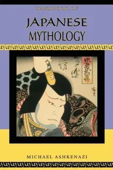 Handbook of Japanese Mythology, Paperback/Michael Ashkenazi