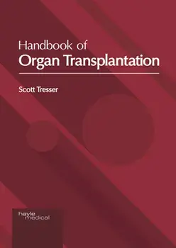 Handbook of Organ Transplantation, Hardcover/Scott Tresser