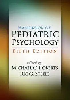 Handbook of Pediatric Psychology, Fifth Edition, Paperback/Michael C. Roberts