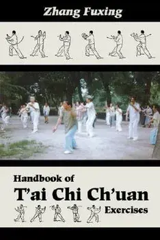 Handbook of t'Ai Chi Ch'uan Exercises, Paperback/Fuxing Zhang