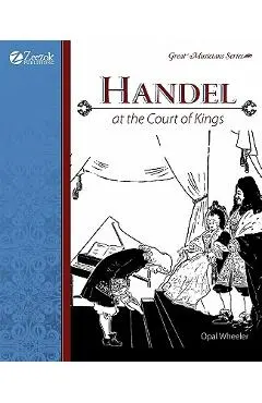Handel: At the Court of Kings - Opal Wheeler