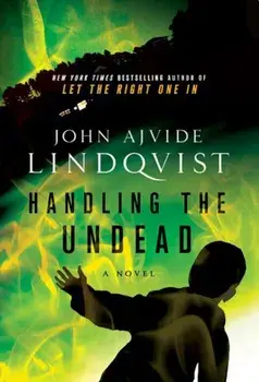 Handling the Undead, Paperback/John Ajvide Lindqvist