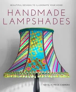 Handmade Lampshades, Paperback/Natalia Price-Cabrera