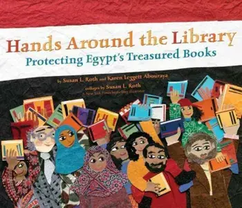 Hands Around the Library: Protecting Egypt's Treasured Books, Hardcover/Karen Leggett Abouraya