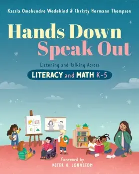 Hands Down, Speak Out. Listening and Talking Across Literacy and Math K-5, Paperback/Christy Hermann Thompson