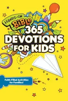 Hands-On Bible 365 Devotions for Kids: Faith-Filled Activities for Families, Paperback/Jennifer Hooks