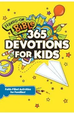Hands-On Bible 365 Devotions for Kids: Faith-Filled Activities for Families - Jennifer Hooks