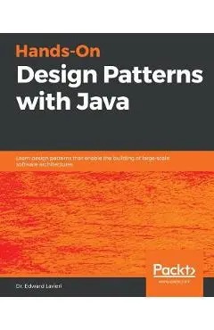Hands-On Design Patterns with Java - Edward Lavieri