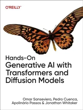 Hands-On Generative AI with Transformers and Diffusion Models, Paperback/Jonathan Whitaker