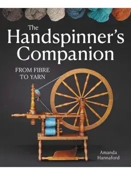 Handspinner’s Companion. From Fibre to Yarn, Paperback/Amanda Hannaford