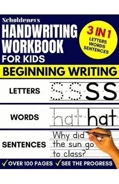 Handwriting Workbook for Kids: 3-in-1 Writing Practice Book to Master Letters, Words & Sentences - Scholdeners