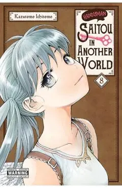 Handyman Saitou in Another World, Vol. 8 - Ichitomo Kazutomo