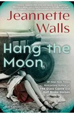 Hang the Moon - Jeannette Walls