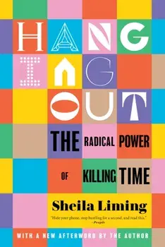 Hanging Out, Paperback/Sheila Liming