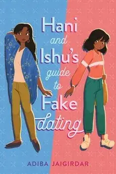 Hani and Ishu's Guide to Fake Dating, Hardcover/Adiba Jaigirdar
