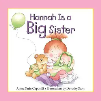 Hannah Is a Big Sister, Hardcover/Alyssa Satin Capucilli