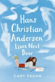 Hans Christian Andersen Lives Next Door, Hardback/Chelsea O'Byrne