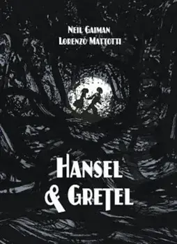 Hansel & Gretel, Hardcover/Neil Gaiman