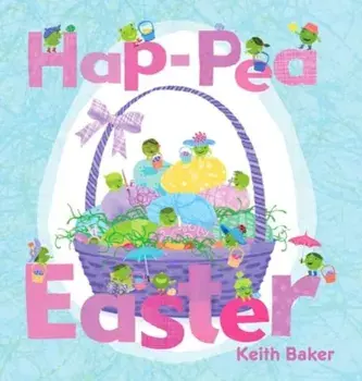 Hap-Pea Easter, Hardback/Keith Baker