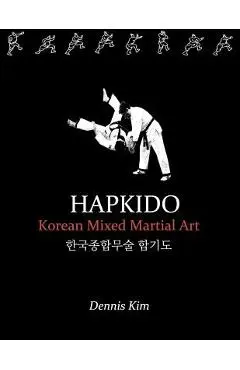 hapkido1: Korean Mixed Martial Art - Dennis Kim