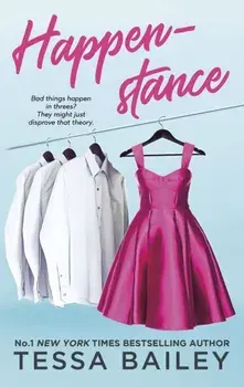 Happenstance, Paperback/Tessa Bailey