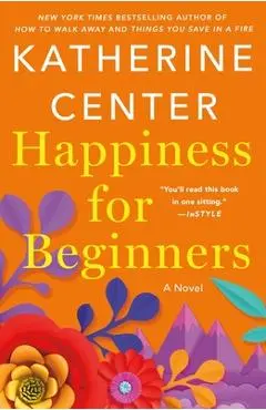 Happiness for Beginners - Katherine Center